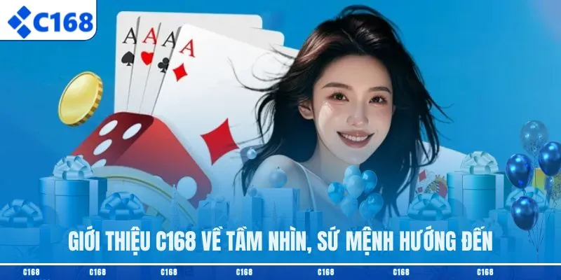 Giới thiệu C168 về tầm nhìn, sứ mệnh hướng đến