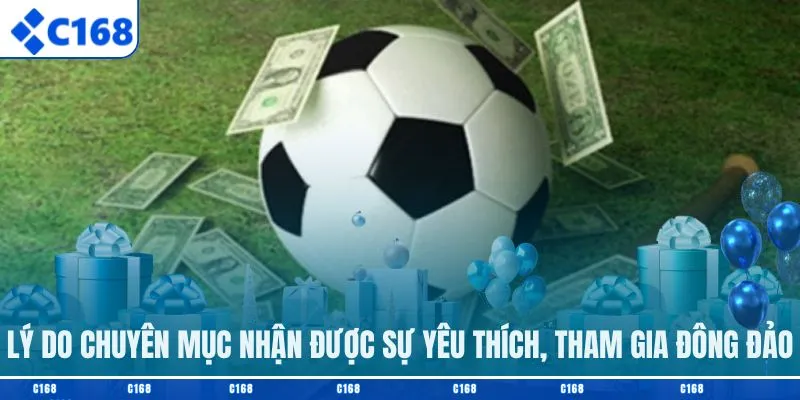 Lý do chuyên mục nhận được sự yêu thích, tham gia đông đảo