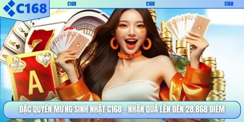 Đặc Quyền Mừng Sinh Nhật C168